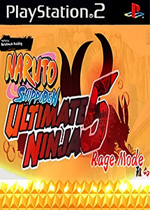 Naruto Shippuden Ultimate Ninja 5 Rage Mode