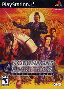 Nobunaga’s Ambition Rise to Power