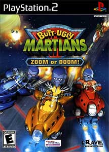 Butt-Ugly Martians Zoom or Doom!