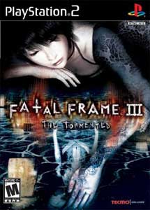 Fatal Frame III The Tormented